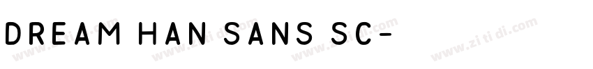 Dream Han Sans SC字体转换